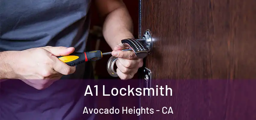  A1 Locksmith Avocado Heights - CA