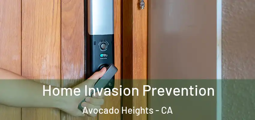  Home Invasion Prevention Avocado Heights - CA
